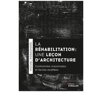 Michel Possompes – La réhabilitation, une leçon d'architecture – Contraintes maximales – Broché