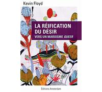 La réification du désir: Vers un marxisme queer