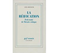 La Réification - Petit Traité De Théorie Pratique