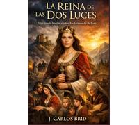 LA REINA DE LAS DOS LUCES: Una novela histórica sobre Esclarmonda de Foix