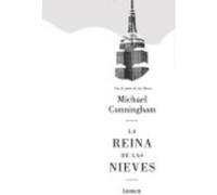 La Reina De Las Nieves - Cunningham, Michael Cunningham, Michael (Auteur)