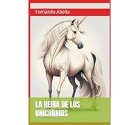LA REINA DE LOS UNICORNIOS