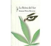 La Reina del Sur Perez-Reverte, Arturo (Auteur)