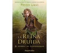La Reina Druida (El Sendero del Guardabosques, Libro 16)