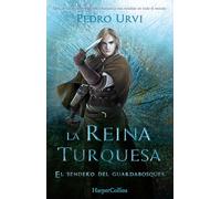 La Reina Turquesa (The Turquoise Queen - Spanish Edition): El Sendero del Guardabosques, Libro 8 (Path of the Ranger Book 8)