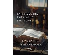 LA REINA VALERA 1960 A LA LUZ DEL TEXTUS