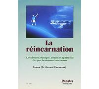La Réincarnation : Ce que deviennent nos morts