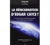 La réincarnation d'Edgar Cayce ? - Communication interdimensionnelle