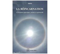 La réincarnation - L'évolution physique, astrale et spirituelle - Papus - Crea Tone - broché - Essai