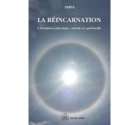 La réincarnation - L'évolution physique, astrale et spirituelle - Papus - Crea Tone - broché - Essai