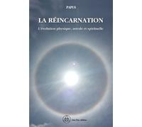 La réincarnation - L'évolution physique, astrale et spirituelle - Papus - Crea Tone - broché - Essai