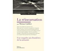 La Réincarnation: Une enquête aux frontières de la mémoire