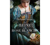La reine à la rose blanche - Philippa Gregory - Hauteville - broché - Roman