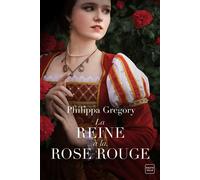La reine à la rose rouge - Philippa Gregory - Hauteville - broché - Roman