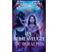 La reine aveugle du roi alpha