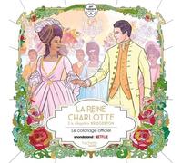 La Reine Charlotte : Un chapitre Bridgerton - Le livre de coloriage officiel Netflix - Netflix - Hachette Heroes - broché - Livre-jeu