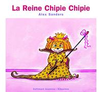 LA REINE CHIPIE CHIPIE