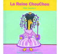 LA REINE CHOUCHOU