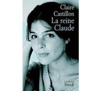 La reine claude Claire Castillon (Auteur)