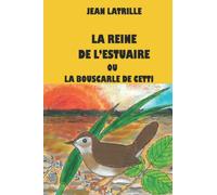 LA REINE DE L'ESTUAIRE OU LA BOUSCARLE DE CETTI