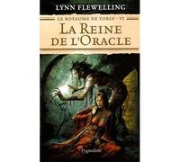 La Reine de l'oracle Tome 6 - Lynn Flewelling - Pygmalion - broché - Roman