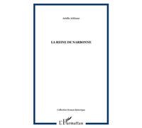 La reine de narbonne - Arielle Arkhane - L'harmattan - broché - Roman