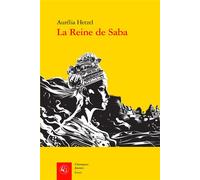 La Reine de Saba Des traditions au mythe littéraire - Aurélia Hetzel - Classiques Garnier - broché - Essai
