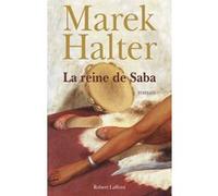 Marek Halter – La reine de Saba – Roman – Broché (Éditions Robert Laffont)