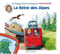 La reine des alpes Haute-Savoie - Collectif - Calligram - cartonné - Album jeunesse dès 3 ans