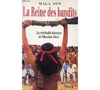 La reine des bandits: La véritable histoire de Phoolan Devi, récit
