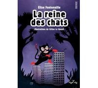La reine des chats Illustrations de celine le gouail - Elise Fontenaille - Rouergue - broché - Roman junior dès 9 ans