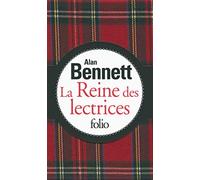 Alan Bennett – La Reine des lectrices – Roman – Traduction Pierre Ménard – Gallimard