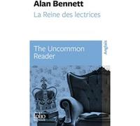 La Reine des lectrices / The Uncommon Reader Alan Bennett (Auteur), Pierre Ménard (Traduction)