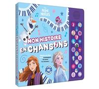 LA REINE DES NEIGES 1 et 2 - Livre sonore - Mon Histoire en Chansons - Disney: L'histoire des films 1 et 2 accompagnée de toutes les chansons !