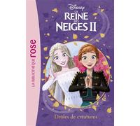 La Reine des Neiges 2 14 - Drôles de créatures - Walt Disney Company - Bb Rose Verte - Poche - Roman cadet