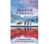 La Reine des Neiges 2 - La forêt des ombres - L'épisode inédit entre les deux films
