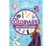 LA REINE DES NEIGES 2 - Mes Coloriages avec Stickers - Disney
