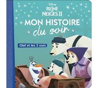 Disney – La Reine des Neiges 2 : Mon histoire du soir – Olaf et les trois ours