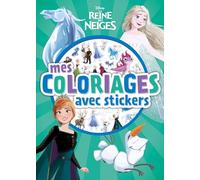 LA REINE DES NEIGES - Mes Coloriages avec stickers - Disney