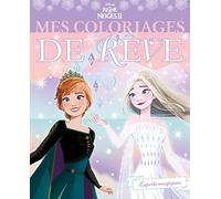LA REINE DES NEIGES - Mes Coloriages de Rêve - Disney