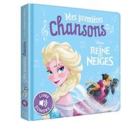 LA REINE DES NEIGES - Mes Premières Chansons - Livre sonore - Disney - Collectif - Hachette Disney - cartonné - Comptine, chant