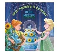 LA REINE DES NEIGES - Mon histoire à écouter - Une Fête Givrée - Livre CD - Disney Collectif Disney (Auteur)