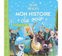 LA REINE DES NEIGES - Mon Histoire du Soir - La Parade de l'été - Disney: .