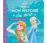 LA REINE DES NEIGES - Mon Histoire du Soir - Sur la piste des Trolls - Disney: .