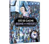 LA REINE DES NEIGES - Où se cache La Reine des Neiges ? - Cherche et Trouve - Disney Collectif (Auteur)