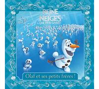 La Reine des neiges, une fête givrée: Olaf et ses petits frères !