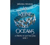 La Reine des Océans: le dernier tome de la saga de romantasy pirate