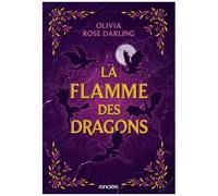 La Reine Du Feu - Tome 1 - La Flamme Des Dragons