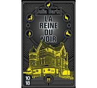 La Reine du noir Julia Bartz (Auteur), Laurent Boscq (Traduction)