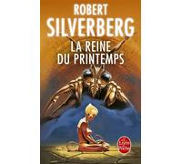 La Reine du printemps - Robert Silverberg - Lgf - Poche - Livre